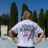 Always Running (late) - T-shirt
